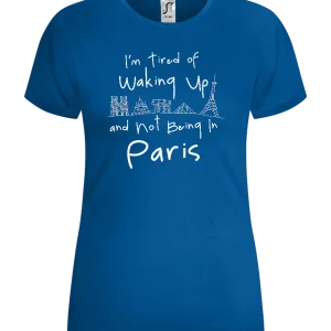Not Being in Paris Design - Comfort women's t-shirt