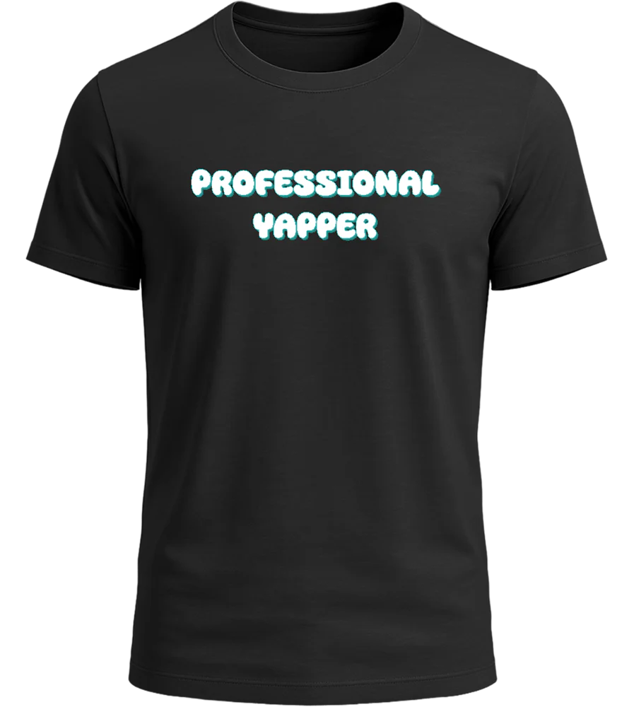 Professional Yapper Design - Basic Unisex T-Shirt – Image 6
