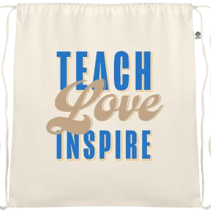 Teach Love Inspire Quote Design - Essential organic cotton drawstring bag