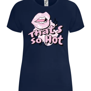 That's so Hot Design - Comfort women's t-shirt